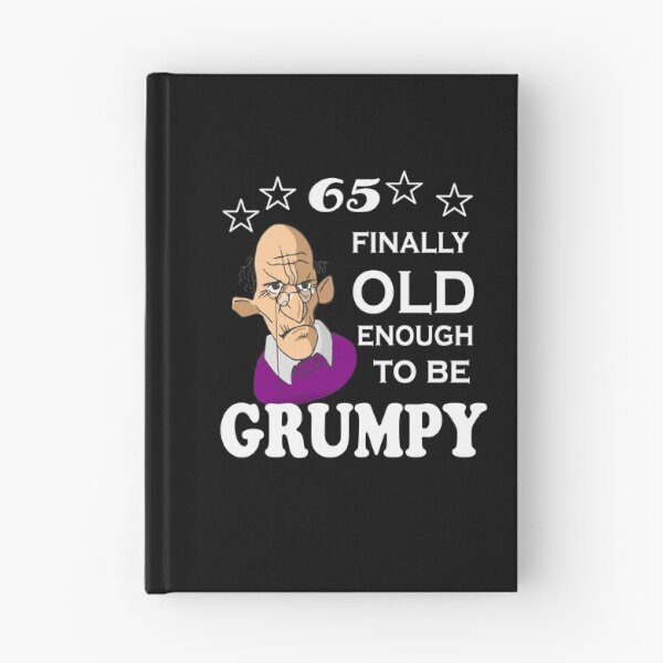 Item preview, 65 finally old enough to be grumpy designed and sold by SirReel.