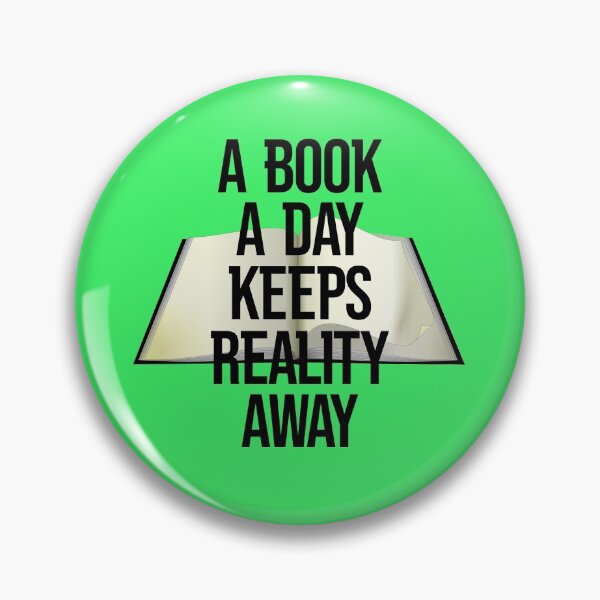 Item preview, A Book A Day Keeps Reality Away Reading Quote designed and sold by DesignHouse07.