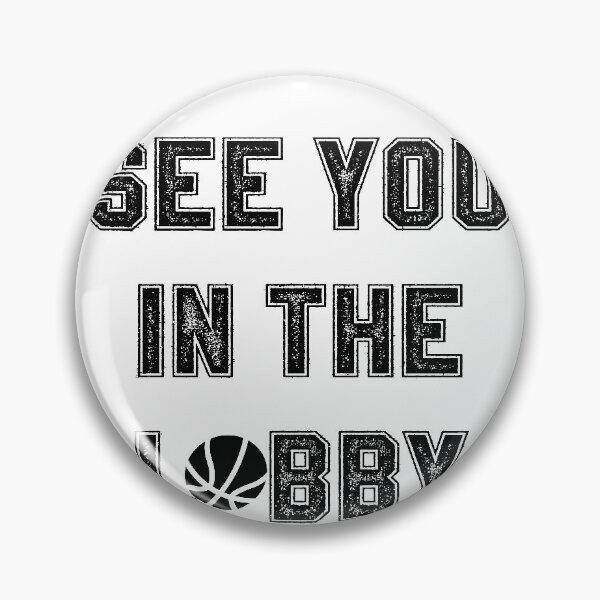 Item preview, See you in the Lobby Classic Basketball Design designed and sold by Saharan12.