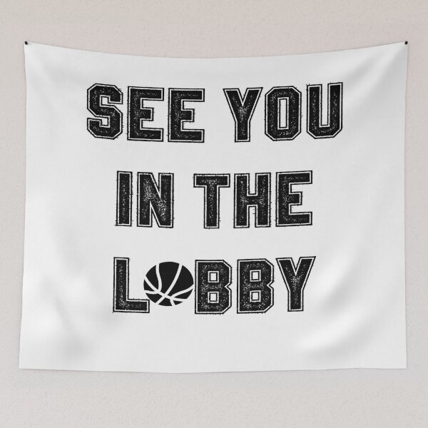 Item preview, See you in the Lobby Classic Basketball Design designed and sold by Saharan12.
