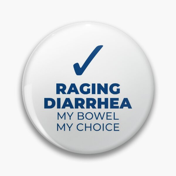 Item preview, Medical Freedom Badge - Raging Diarrhea designed and sold by Mclickster.