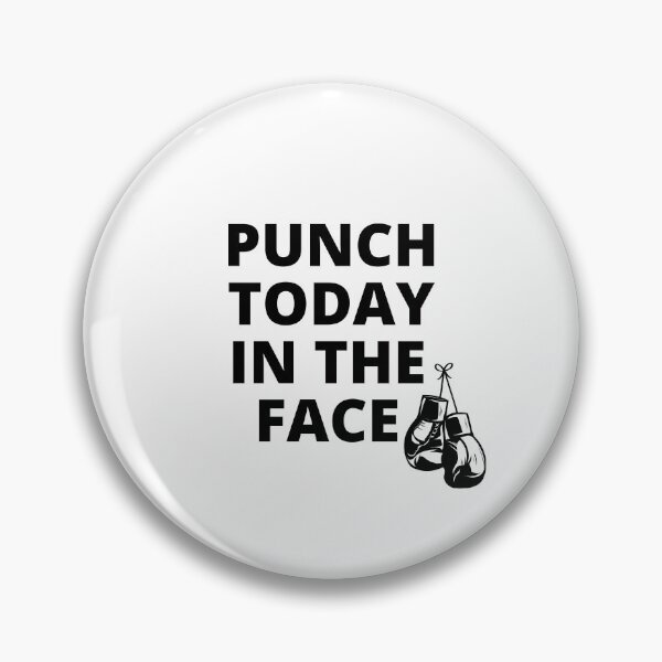 Item preview, Punch Today in the face designed and sold by wildwhimsical.