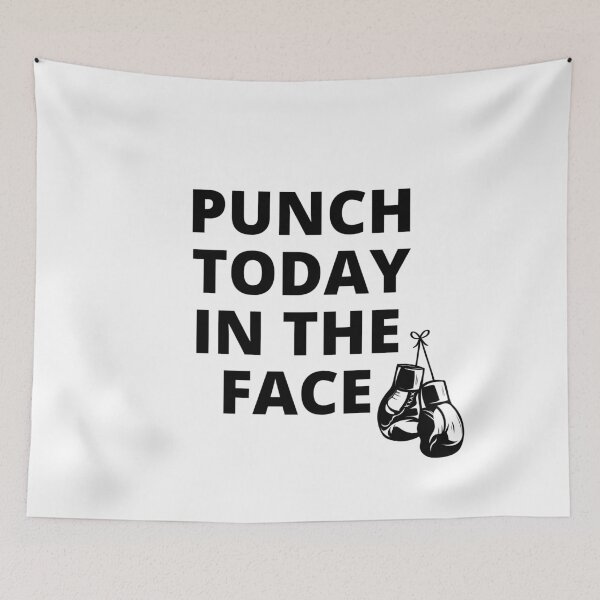 Item preview, Punch Today in the face designed and sold by wildwhimsical.
