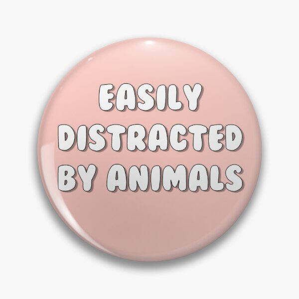 Item preview, easily distracted by animals designed and sold by laineymarie.