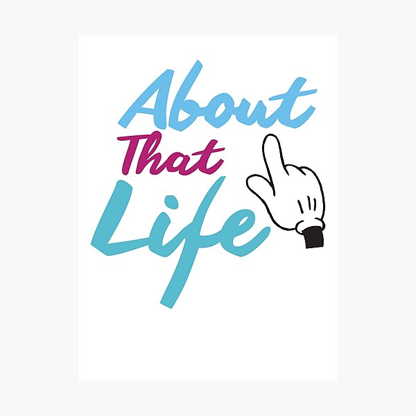 Item preview, About That Life designed and sold by shanin666.