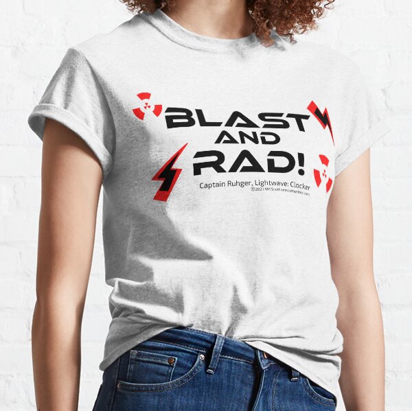Blast And Rad! Classic T-Shirt