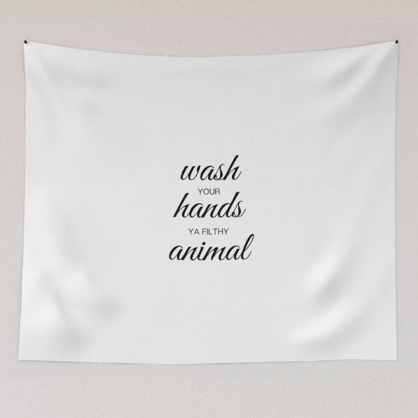 Item preview, Wash Your Hands Ya Filthy Animal designed and sold by PFCustomization.