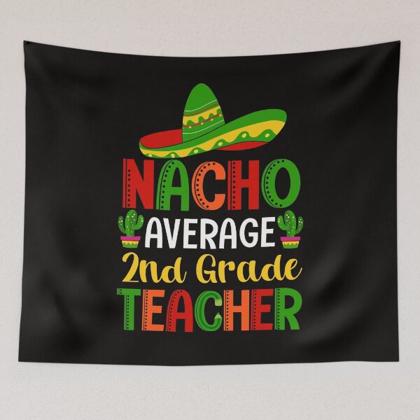 Item preview, 2nd Grade Teacher Nacho Average Funny Back to School 2021 designed and sold by Vanno1.