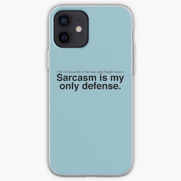Sarcasm is My Only Defense (Black Text) iPhone Soft Case