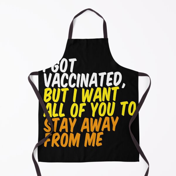 Item preview, Buy I Got Vaccinated But I Still Want Some of You to Stay Away from Me designed and sold by Profashionall.