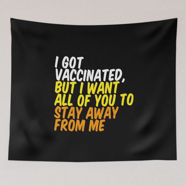 Item preview, Buy I Got Vaccinated But I Still Want Some of You to Stay Away from Me designed and sold by Profashionall.