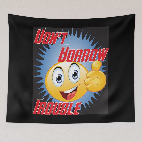Item preview, Don't Borrow Trouble designed and sold by Focus-Photo-PG.