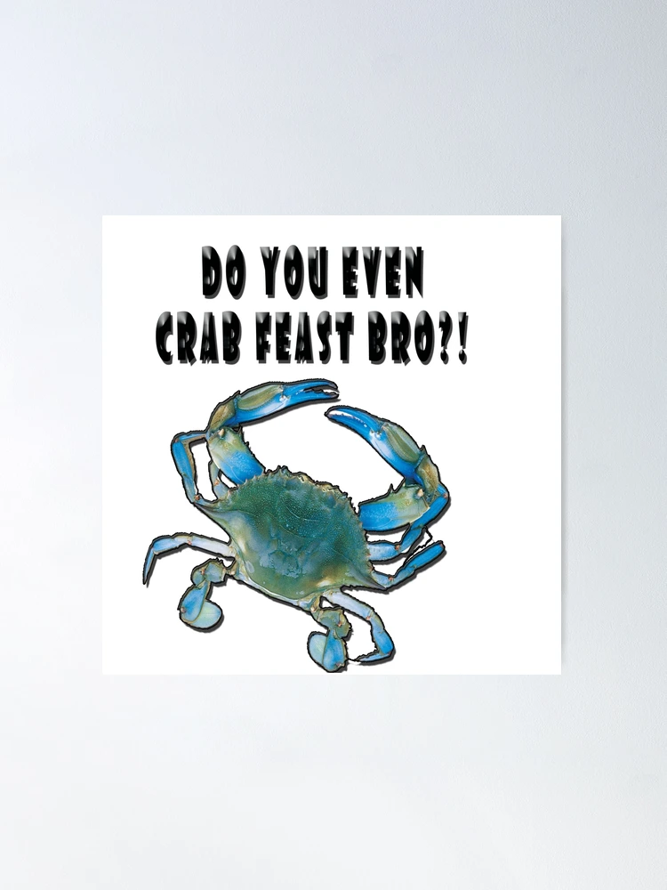 Maryland Chesapeake Bay BLUE CRAB: Do you even crab bro?! Poster