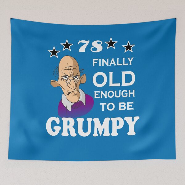 Item preview, 78 finally old enough to be grumpy designed and sold by SirReel.