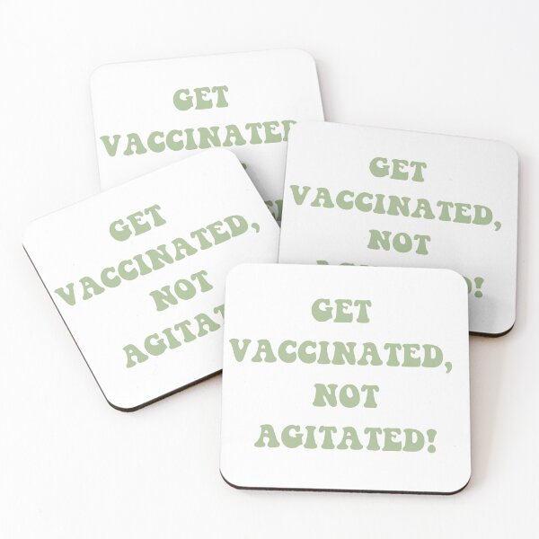 Item preview, Get vaccinated, not agitated! (Green)  designed and sold by annabellely.