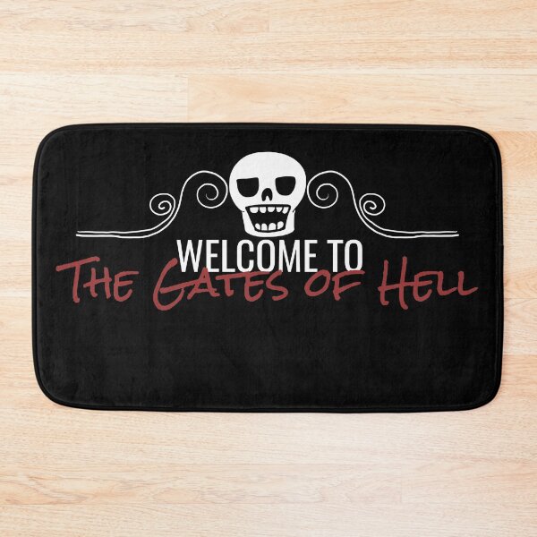 Item preview, Welcome to the Gates of Hell White Text designed and sold by Bridget Beswick.