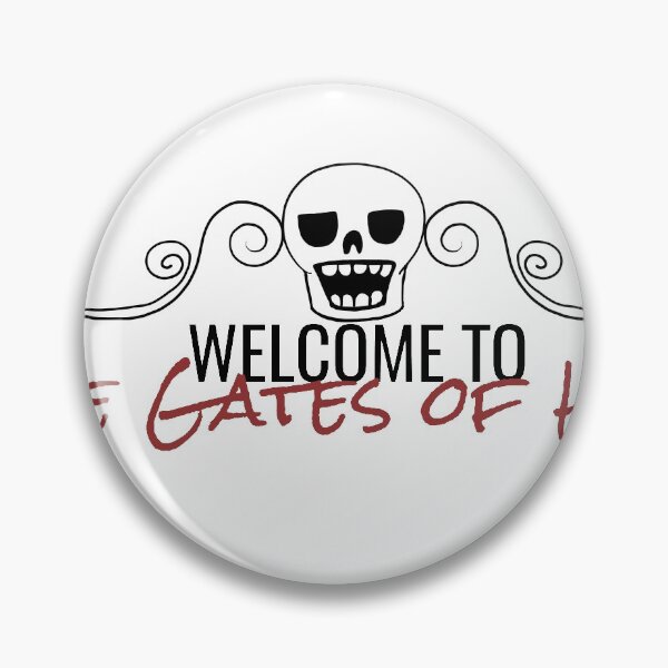Item preview, Welcome to the Gates of Hell Black Text designed and sold by Bridget Beswick.