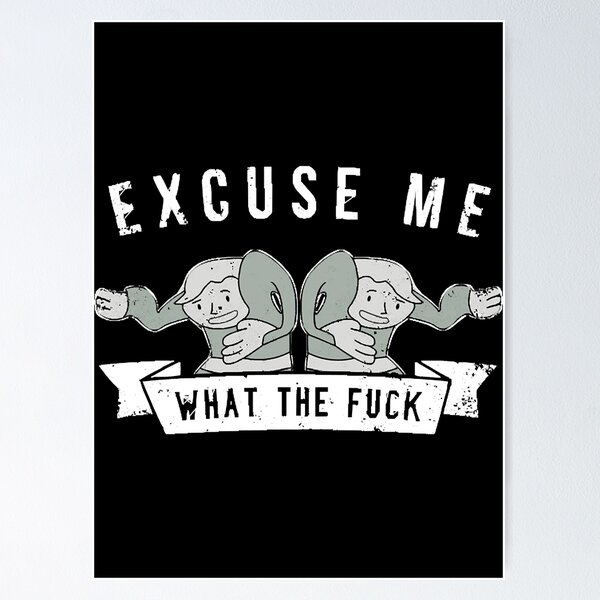 Item preview, Excuse Me WTF - internet Meme Shirt  designed and sold by Calico812.