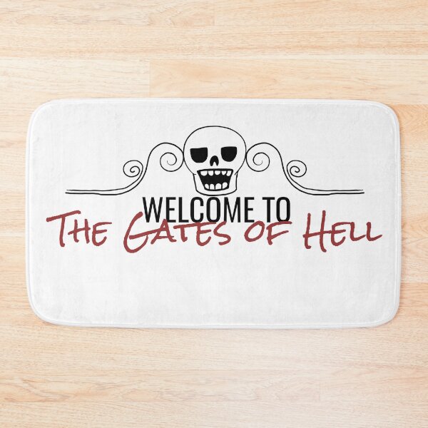 Item preview, Welcome to the Gates of Hell Black Text designed and sold by Bridget Beswick.