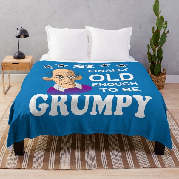 Item preview, 81 finally old enough to be grumpy designed and sold by SirReel.
