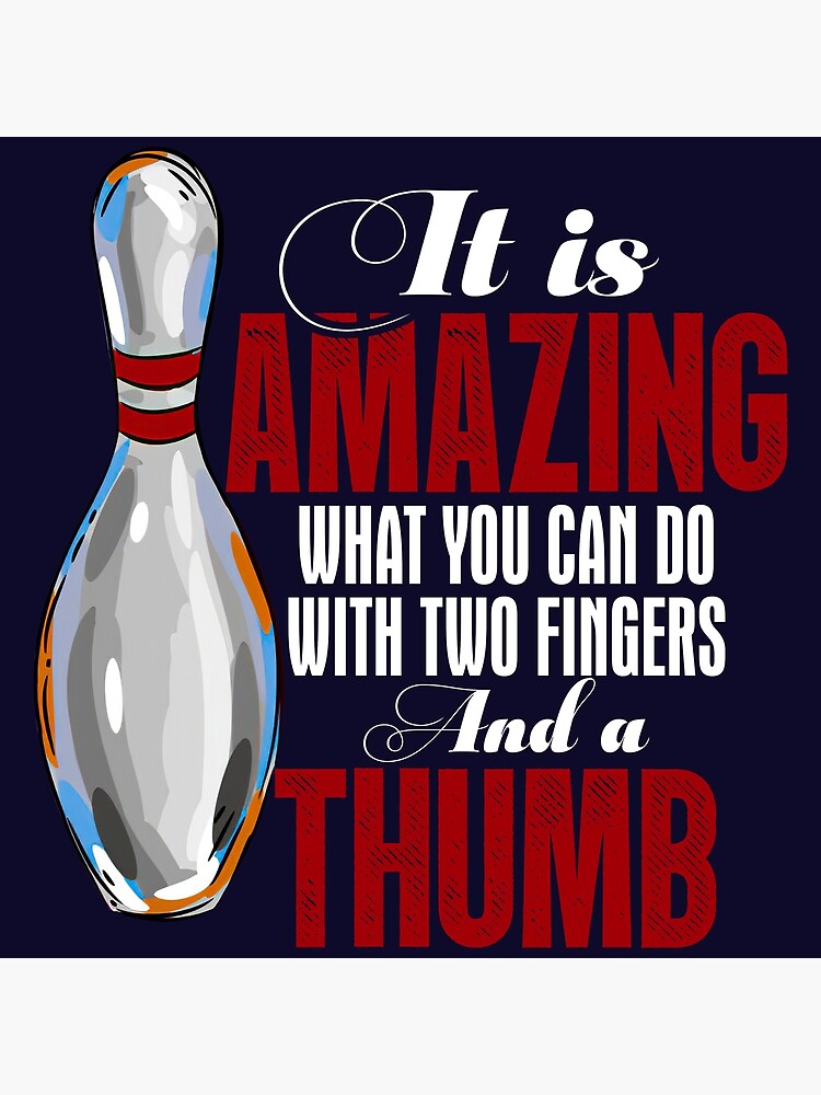 it-is-amazing-what-you-can-do-with-two-fingers-and-a-thumb-poster-by