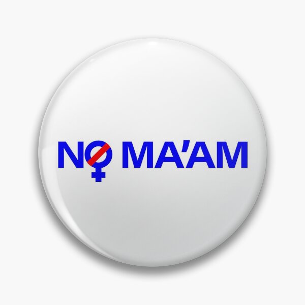 Item preview, No Ma'am for the 21st Century designed and sold by HoganMerch.