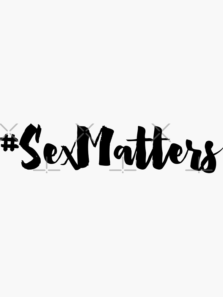 Sex Matters Sexmatters Sticker For Sale By Womanation Redbubble