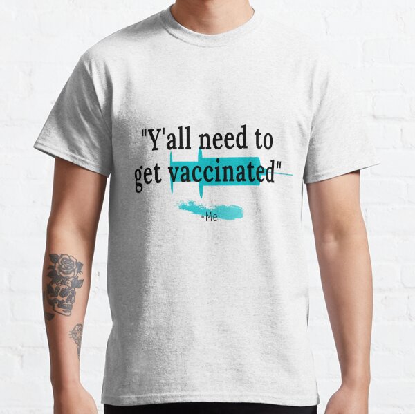 Item preview, Y'all need to get vaccinated quotes designed and sold by ChewingArts.