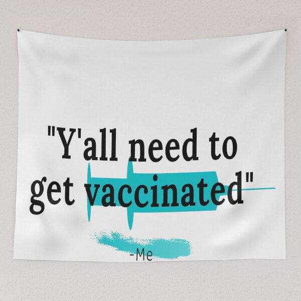 Item preview, Y'all need to get vaccinated quotes designed and sold by ChewingArts.