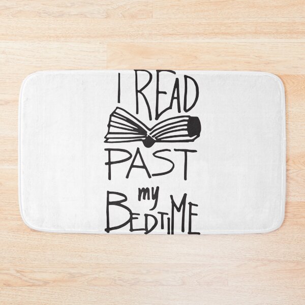 Item preview, I Read Past My Bedtime - Book Lover Reader Reading Quote designed and sold by DelauaMaald.