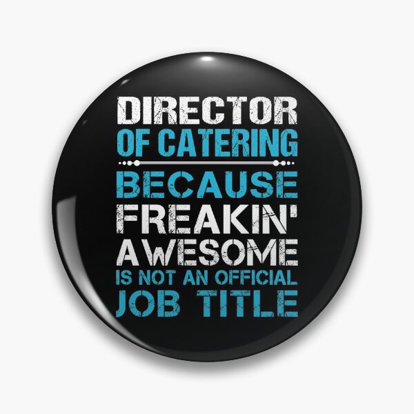 Item preview, Director Of Catering T Shirt - Freaking Awesome Gift Item Tee designed and sold by cattontawn.