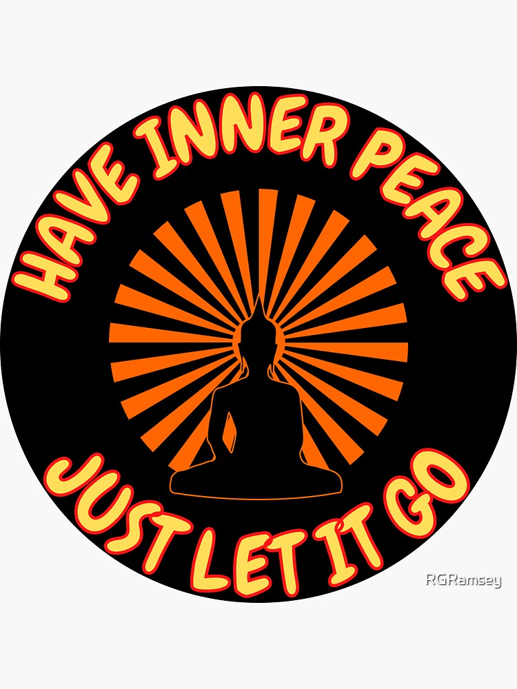 Thumbnail 3 of 3, Sticker, Have Inner Peace Just Let It Go designed and sold by RGRamsey.