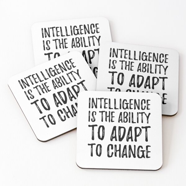 Item preview, Intelligence Is The Ability To Adapt To Change designed and sold by AmberSiraj.