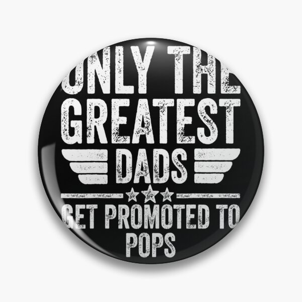 Item preview, Only The Greatest Dads Get Promoted To Pops designed and sold by DelauaMaald.