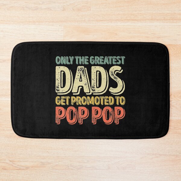 Item preview, Only The Greatest Dads Get Promoted To Pop Pop designed and sold by DelauaMaald.