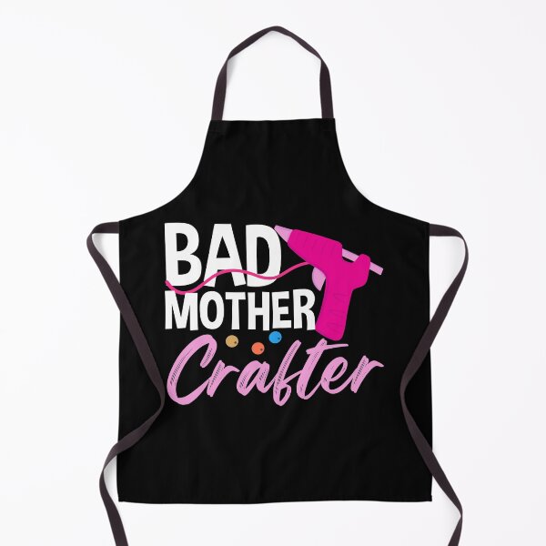 Item preview, Bad Mother Crafter | Crafty Mom designed and sold by Dancing Dolphin Crafts.