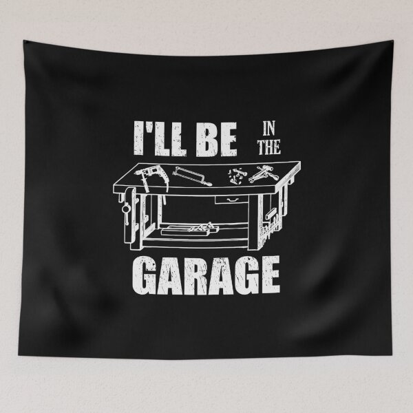 Item preview, I'll Be In The Garage - Handyman DIY Mechanical Engineer Tinkerer Gift designed and sold by Style4You24.