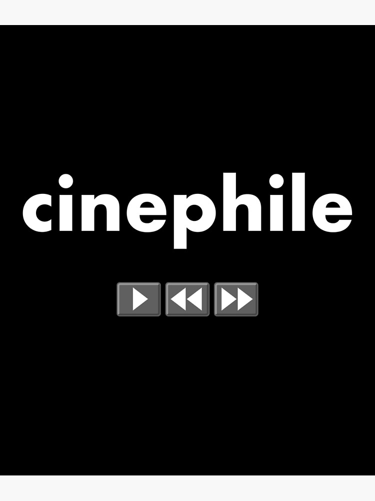 "Cinephile Film Fan / Movie Lover with Play Button" Poster by