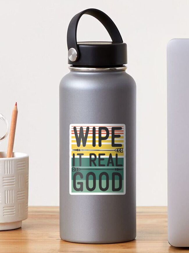 Wipe It Real Good, Vintage Sunset Funny Bathroom Quotes