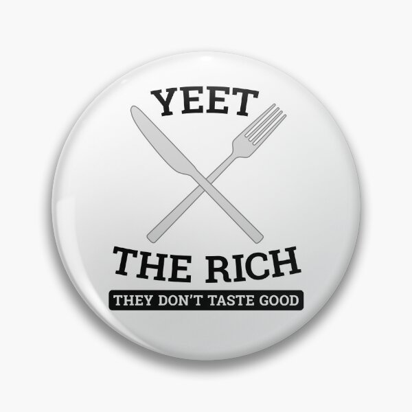 Item preview, Yeet The Rich -- funny anti-capitalism / income inequality designed and sold by ClickForMore.