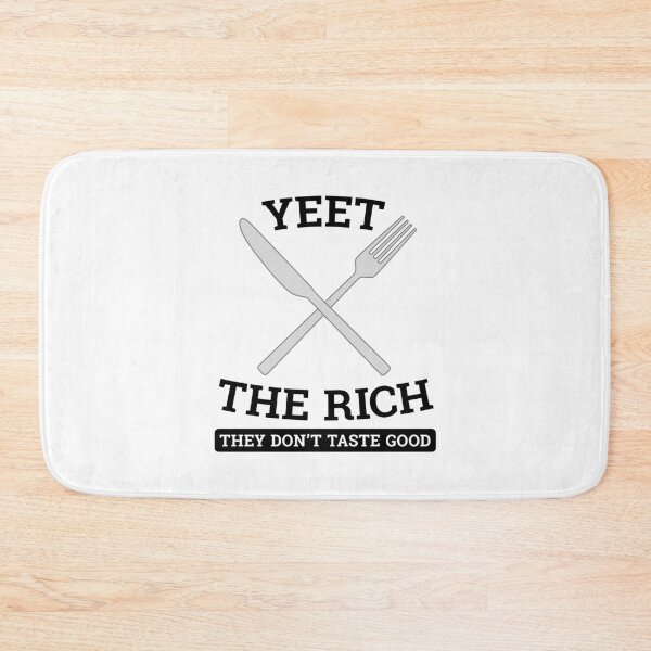 Item preview, Yeet The Rich -- funny anti-capitalism / income inequality designed and sold by ClickForMore.