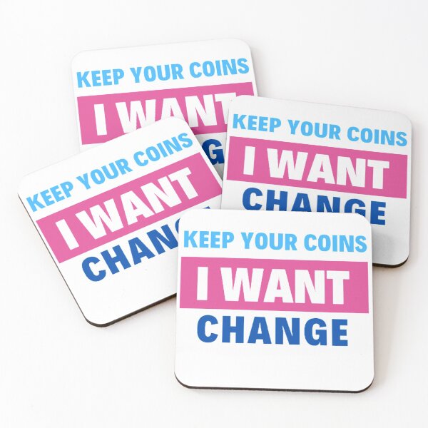 Item preview, keep your coins i want change designed and sold by girlschance.