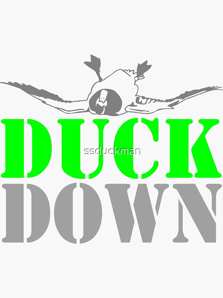 "DUCK DOWN" Sticker for Sale by ssduckman Redbubble
