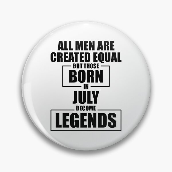 Item preview, Those Born in July Become Legends designed and sold by Mariv19.