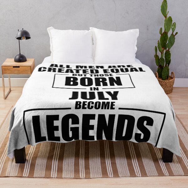 Item preview, Those Born in July Become Legends designed and sold by Mariv19.
