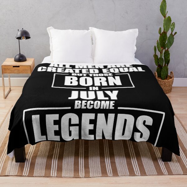 Item preview, Those Born in July Become Legends designed and sold by Mariv19.