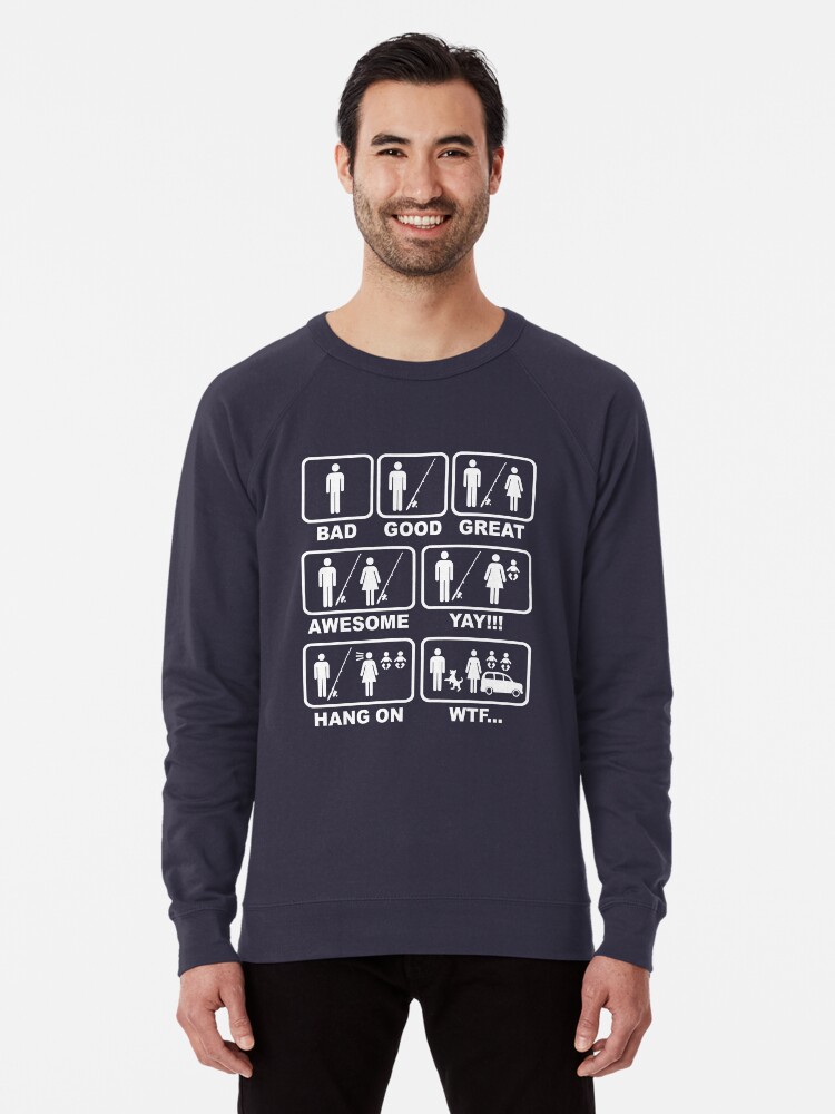 Funny Fishing Marriage Joke Shirt Lightweight Sweatshirt By Beyondevolved Redbubble