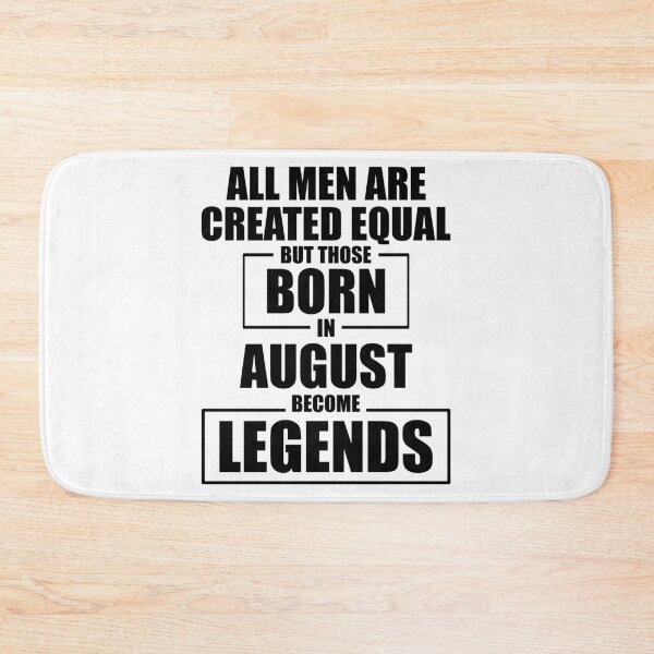 Item preview, Those Born in August Become Legends designed and sold by Mariv19.