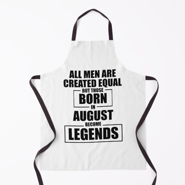 Item preview, Those Born in August Become Legends designed and sold by Mariv19.