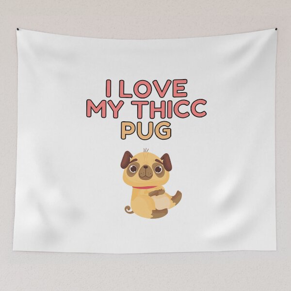Item preview, I Love My Thicc Pug designed and sold by Trendy Merch 90.